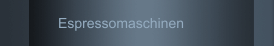 Espressomaschinen